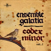 Ensemble Galatia - Codex Minor, Vol. 1