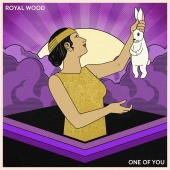 Royal Wood - One Of You