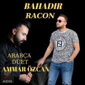 Bahadır - Racon (feat. Ammar Özcan) [Arabça Düet]