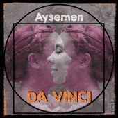 Aysemen - DA VINCI