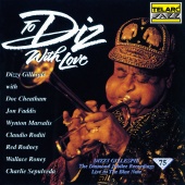 Dizzy Gillespie - To Diz With Love [Live At The Blue Note, New York City, NY / January 29 To February 1, 1992]