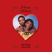 Johnny Mokhali - Ma Afrika Re Ya Kae