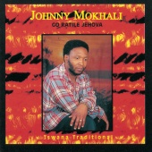 Johnny Mokhali - Go Ratile Jehova