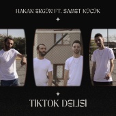 Hakan Ergün - Tiktok Delisi (feat. Samet Küçük)