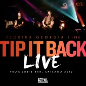 Florida Georgia Line - Tip It Back [Live From Joe's Bar, Chicago / 2012]