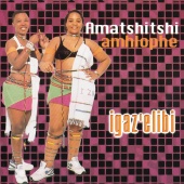 Amatshitshi Amhlophe - Igaz' Elibi