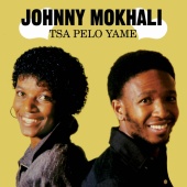 Johnny Mokhali - Tsa Pelo Yame