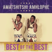 Amatshitshi Amhlophe - The Best Of