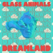 Glass Animals - Dreamland [Real Life Edition]