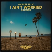 OneRepublic - I Ain’t Worried - Acoustic [Music From The Motion Picture 
