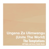 The Temptations - Ungena Za Ulimwengu (Unite The World) [Jeff Sojka and Aaron Chafin Remix]