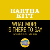 Eartha Kitt - What More Is There To Say [Live On The Ed Sullivan Show, July 26, 1959]
