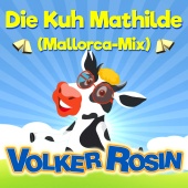 Volker Rosin - Die Kuh Mathilde [Mallorca Mix]