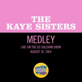 Kaye Sisters - Maybe It's Because I'm A Londoner/Knocked 'Em In The Old Kent Road/She Loves You [Medley/Live On The Ed Sullivan Show, August 16, 1964]