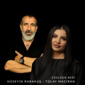 Hüseyin Karakuş - Ezelden Beri (feat. Tülay Maciran)
