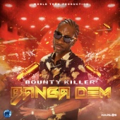 Bounty Killer - Banga Dem