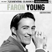 Faron Young - Essential Classics, Vol. 87: Faron Young [Remastered 2022]