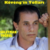 Süleyman Tuğrul - Köveng'in Yolları