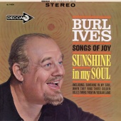 Burl Ives - Sunshine In My Soul: Songs Of Joy