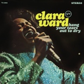 Clara Ward - Hang Your Tears Out To Dry