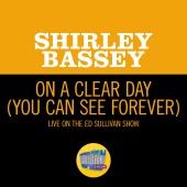 Shirley Bassey - On A Clear Day (You Can See Forever) [Live On The Ed Sullivan Show, November 5, 1967]