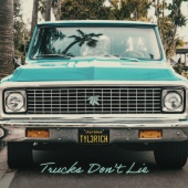 Tyler Rich - Trucks Don't Lie