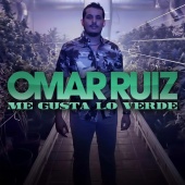 Omar Ruiz - Me Gusta Lo Verde