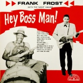 Frank Frost - Hey Boss Man!