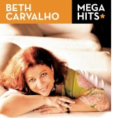 Beth Carvalho - Mega Hits - Beth Carvalho