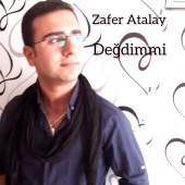 Zafer Atalay - Değdimmi