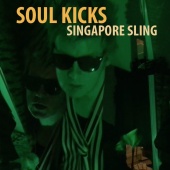 Singapore Sling - Soul Kicks