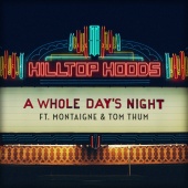 Hilltop Hoods - A Whole Day’s Night (feat. Montaigne, Tom Thum)