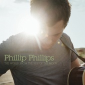 Phillip Phillips - The World From The Side Of The Moon [Deluxe]