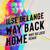 Ilse DeLange - Way Back Home [Why So Loco Remix]