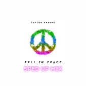 Layton Greene - Roll In Peace [Sped Up Mix]