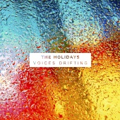 The Holidays - Voices Drifting