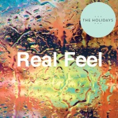 The Holidays - Real Feel