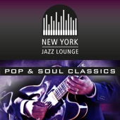New York Jazz Lounge - Pop and Soul Classics