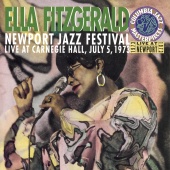 Ella Fitzgerald - Newport Jazz Festival: Live At Carnegie Hall July 5, 1973 - The Complete Concert