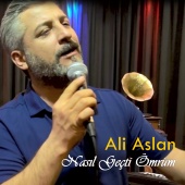 Ali Aslan - Nasıl Geçti Ömrüm