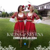 Kalina & Nevena - Izgubila nazlan Dona
