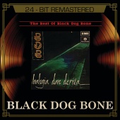 Black Dog Bone - The Best Of Black Dog Bone