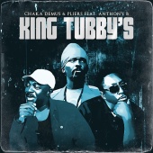 Chaka Demus & Pliers - King Tubby's (feat. Anthony B)