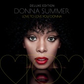 Donna Summer - Love To Love You Donna [Deluxe Edition]