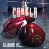 Calibre 50 - El Canelo (feat. Emmanuel Delgado)