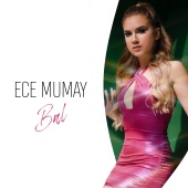 Ece Mumay - Bal