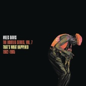 Miles Davis - That's What Happened 1982-1985: The Bootleg Series, Vol. 7