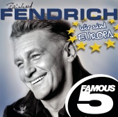 Rainhard Fendrich - Wir sind Europa - Famous 5
