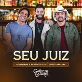 Guilherme & Santiago - Seu Juiz (feat. Gusttavo Lima) [Ao Vivo]