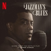 Aaron Zigman - A Jazzman's Blues (Score from the Netflix Film)